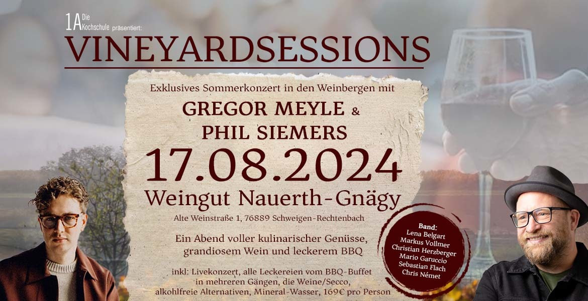 Tickets Vineyardsessions 2024, mit Gregor Meyle & Phil Siemers (inkl BBQ & Getränke) in Schweigen-Rechtenbach